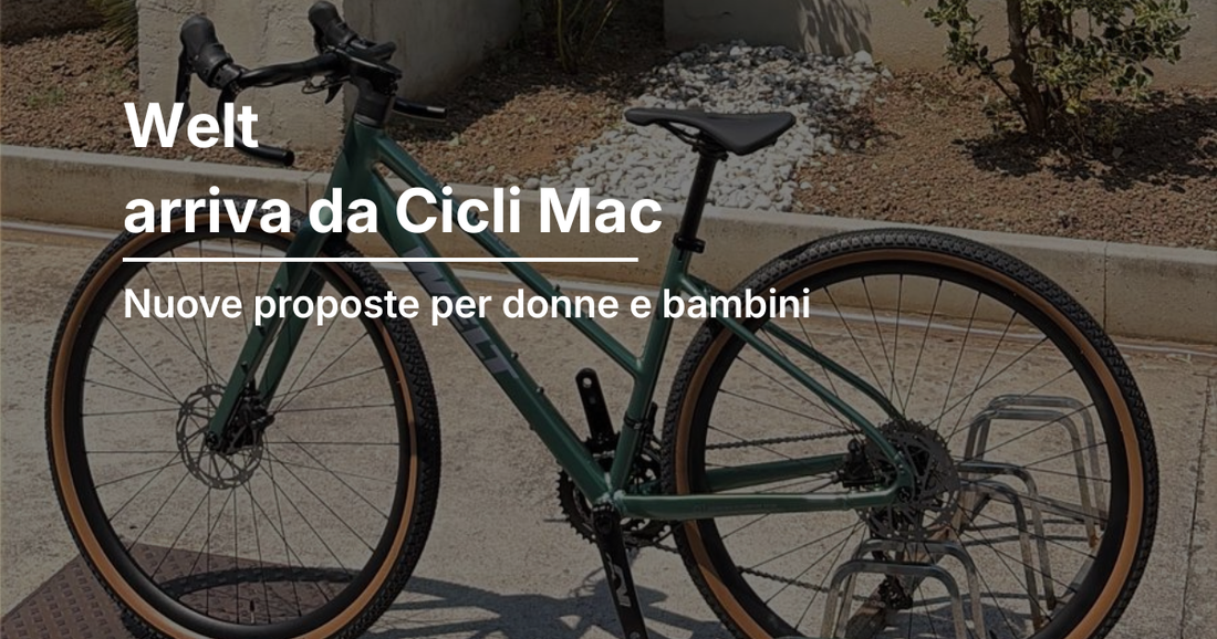 Welt arriva da Cicli Mac: nuove proposte per donne e bambini